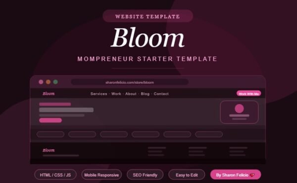 Bloom Website Template – Mompreneur HTML Starter Template | Sharon Felicio